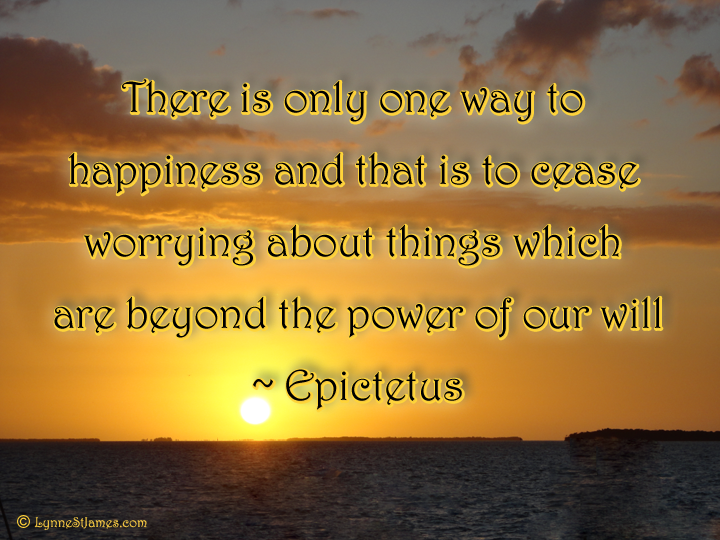 Quotes Monday Epictetus Happiness Acceptance Love Joy Sunset