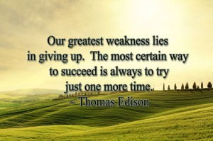 monday quotes, thomas edison, weakness, giving up, don't give up, success, lynne st. james
