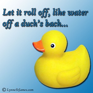 duck, let it go, don't dwell, be happy, just do it, monday quotes, quotes, monday, lynne st. james